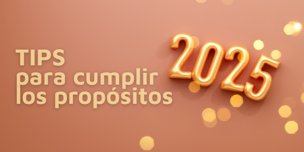 Tips para cumplir tus propósitos en 2025